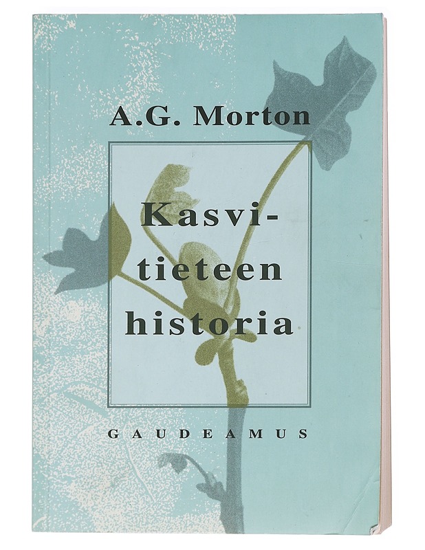 Kasvitieteen historia / kuvaus kasvitieteen vaiheista muinaisajoista nykypäivään - Morton, A. G. - Historiakirjat - 10105624019 - 0
