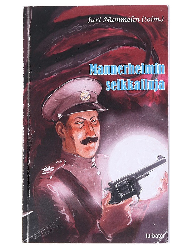 Mannerheimin seikkailuja - Nummelin, Juri - Romaanit ja novellit - 10105624092 - 0