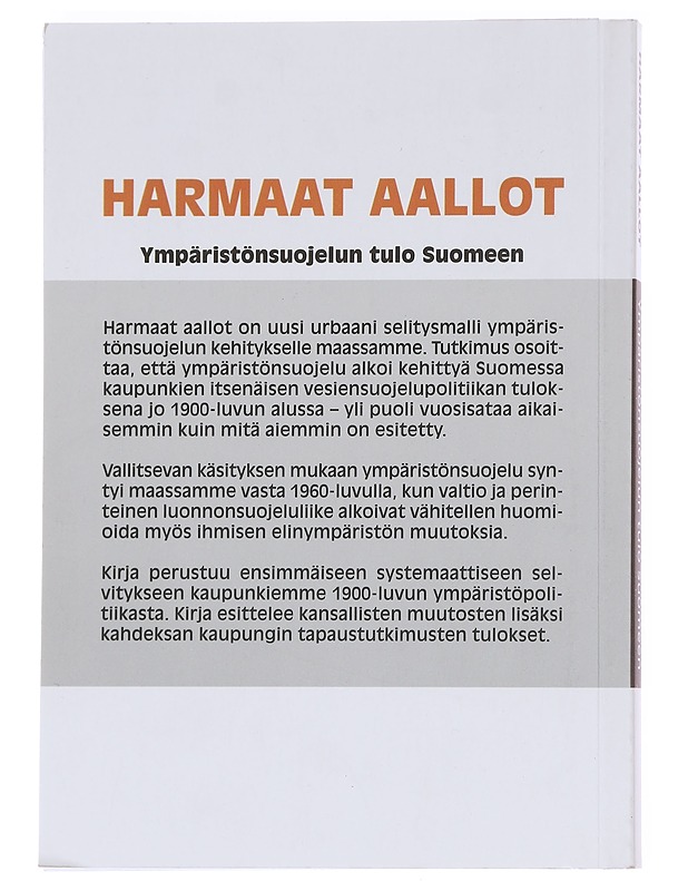 Harmaat aallot : ympäristönsuojelun tulo Suomeen - Laakkonen, Simo - Tietokirjat ja oppaat - 10105624117 - 1