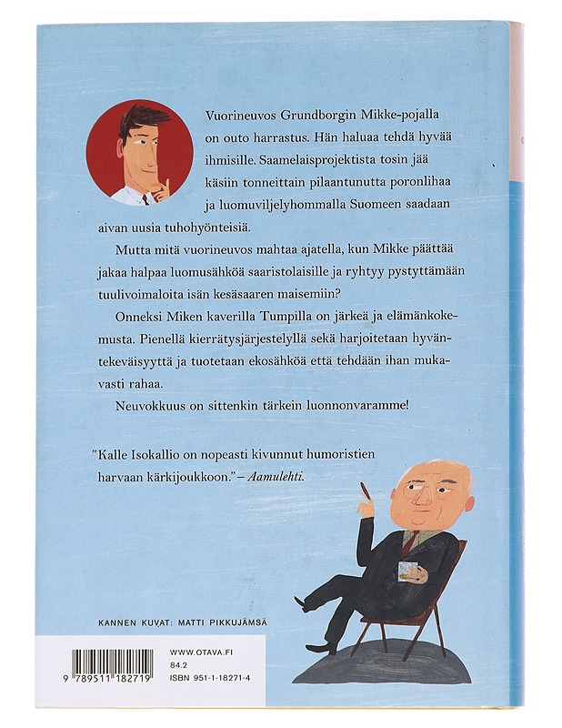 Tuulesta temmattu miljoona / romaani - Kalle Isokallio - Romaanit ja novellit - 10105624123 - 1