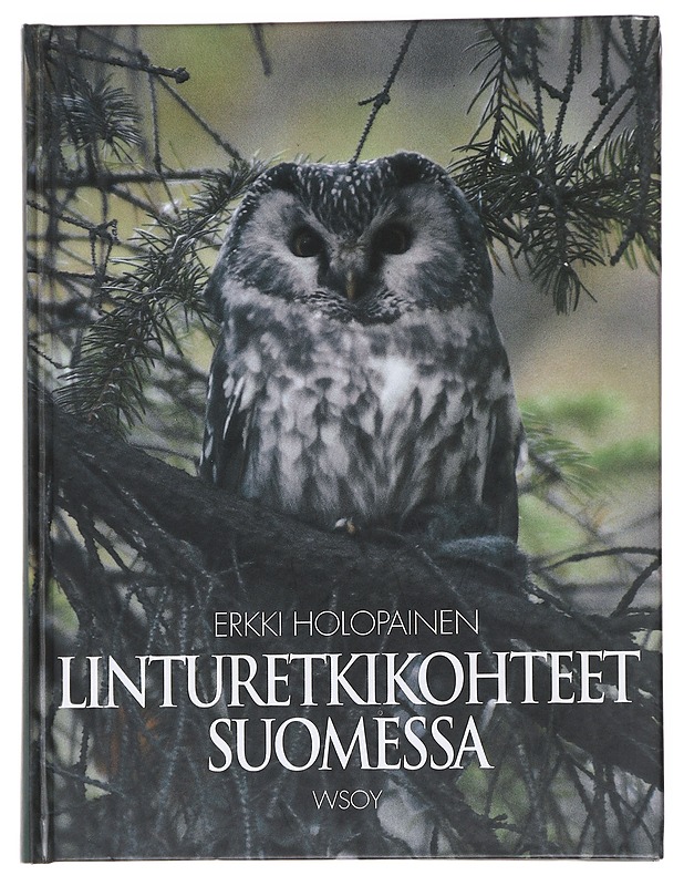 Linturetkikohteet Suomessa - Erkki Holopainen - Lemmikki- ja luontokirjat - 10105624130 - 0