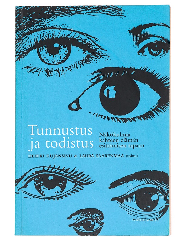 Tunnustaa ja valehdella : tunnustamisen ongelmat Ystävän muotokuvassa - Päivi Koivisto - Elämäkerrat ja muistelmat - 10105624160 - 0