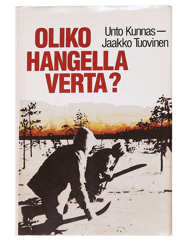 Oliko hangella Verta? - Unto Kunnas - Jaakko Tuovinen - Historiakirjat - 10105624187 - 0