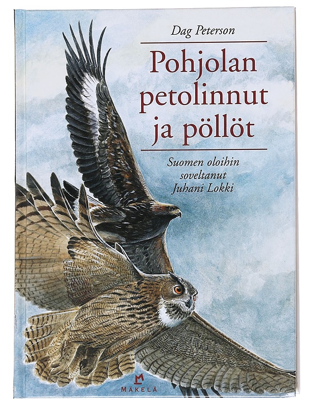Pohjolan petolinnut ja pöllöt - Dag Peterson - Lemmikki- ja luontokirjat - 10105624190 - 0