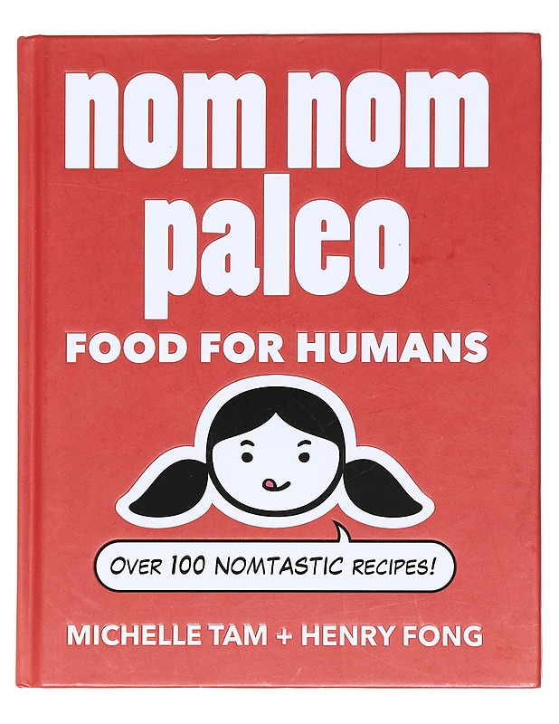 Nom Nom Paleo - Michelle Tam, Henry Fong - Ruokakirjat - 10105624205 - 0