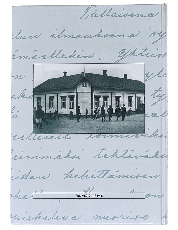 Pieksämäen yhteiskoulun, yhteislyseon ja lukion historiaa vuosilta 1909-1999. 2, Koulumuistoja - Kautovaara, Pekka - Historiakirjat - 10105624312 - 1