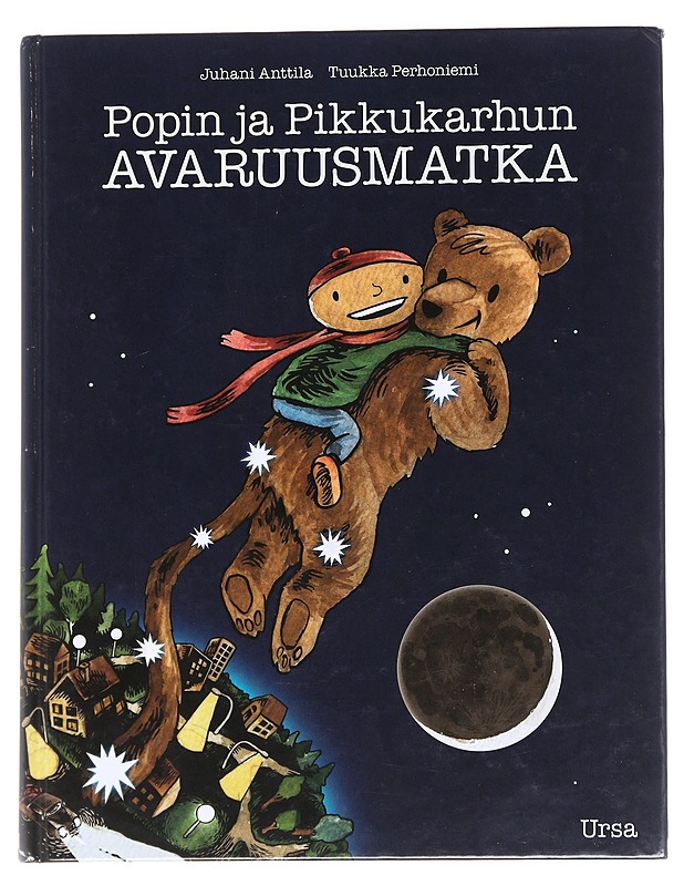 Popin ja Pikkukarhun avaruusmatka - Anttila, Juhani - Lastenkirjat - 10105624344 - 0