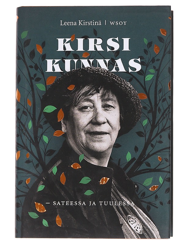 Kirsi Kunnas / sateessa ja tuulessa - Leena Kirstinä - Tietokirjat - 10105624378 - 0