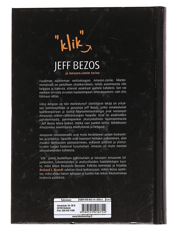 'Klik' : Jeff Bezos ja Amazon.comin tarina - Brandt, Richard L. - Elämäkerrat ja muistelmat - 10105624415 - 1