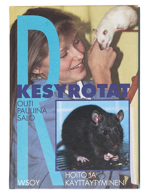 Kesyrotat / Hoito ja käyttäytyminen - Outi Pauliina Salo - Tietokirjat ja oppaat - 10105624429 - 0
