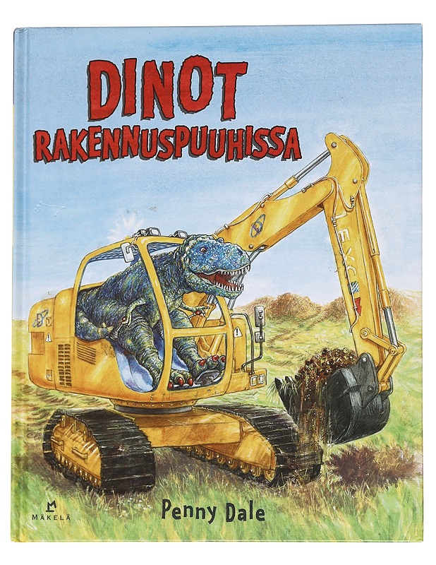 Dinot rakennuspuuhissa - Dale, Penny - Lastenkirjat - 10105624462 - 0