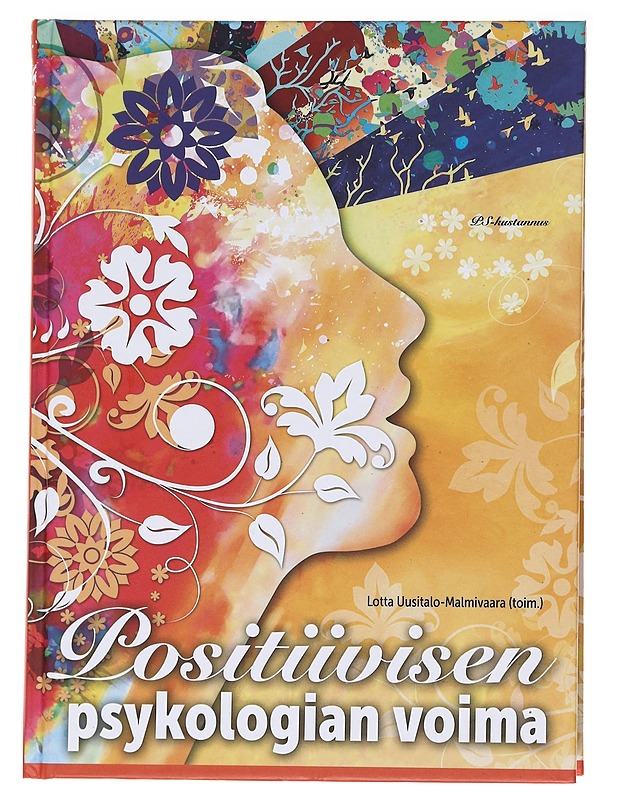Positiivisen psykologian voima - Uusitalo, Lotta - Tietokirjat ja oppaat - 10105624484 - 0
