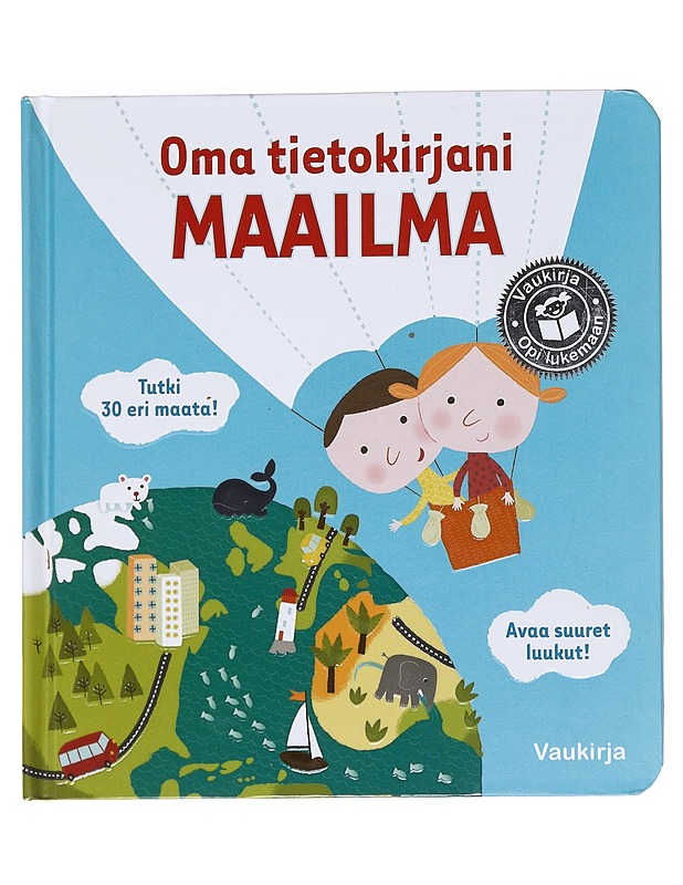 Oma tietokirjani : maailma - Guibert, Françoise de - Lastenkirjat - 10105624472 - 0