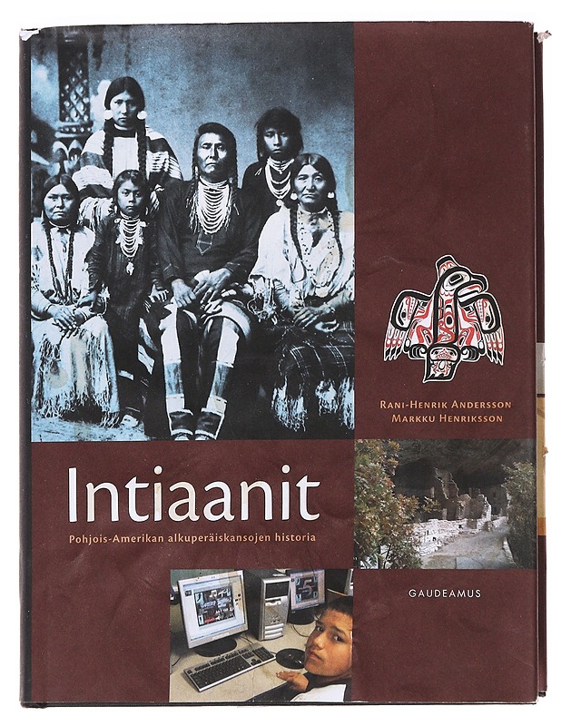 Intiaanit / Pohjois-Amerikan alkuperäiskansojen historia - Andersson, Rani-Henrik - Tietokirjat - 10105624508 - 0