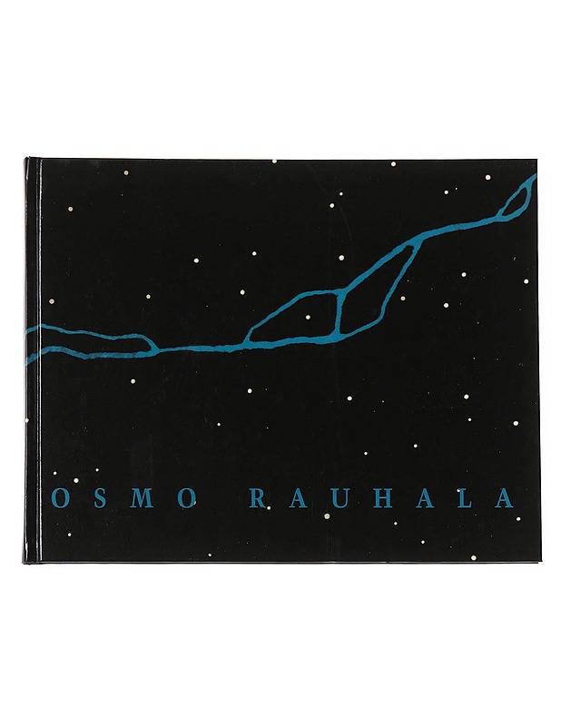 Osmo Rauhala : vuosikymmenen jäljet : 1992-2002 - Rauhala, Osmo - Taide- ja kulttuurikirjat - 10105624493 - 0