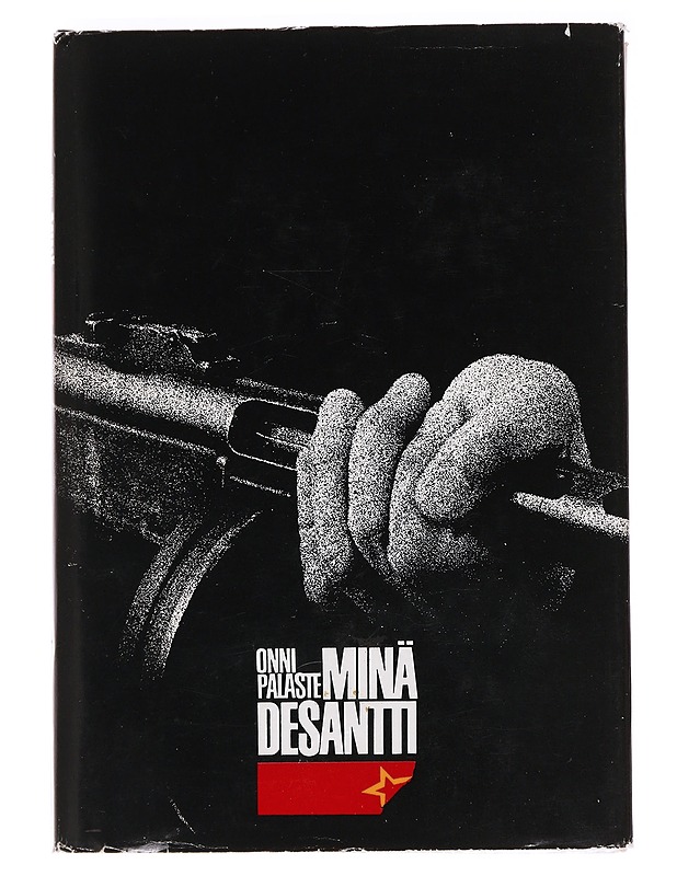 Minä, desantti - Onni Palaste - Romaanit ja novellit - 10105624496 - 0