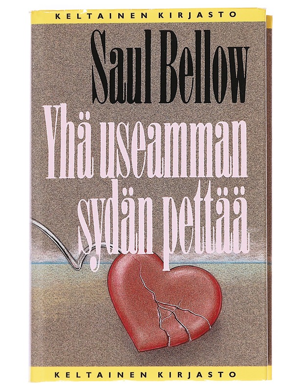 Yhä useamman sydän pettää - Bellow, Saul - Romaanit ja novellit - 10105624533 - 0