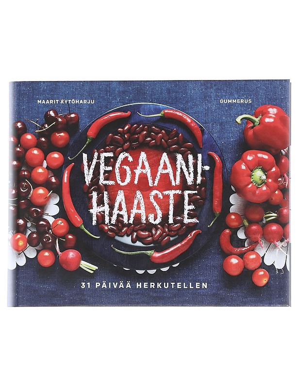Vegaanihaaste / 31 päivää herkutellen - Maarit Kytöharju - Ruokakirjat - 10105624605 - 0