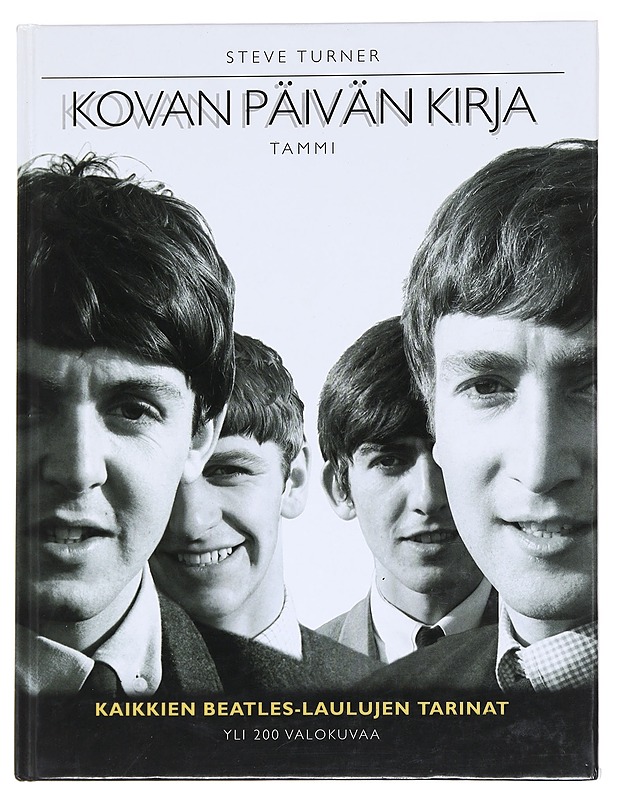 Kovan päivän kirja / kaikkien Beatles-laulujen tarinat - Turner, Steve - Tietokirjat ja oppaat - 10105624608 - 0