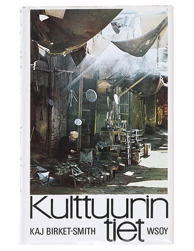 Kulttuurin tiet. 1 - Kaj Birket-Smith - Tietokirjat ja oppaat - 10105624613 - 0