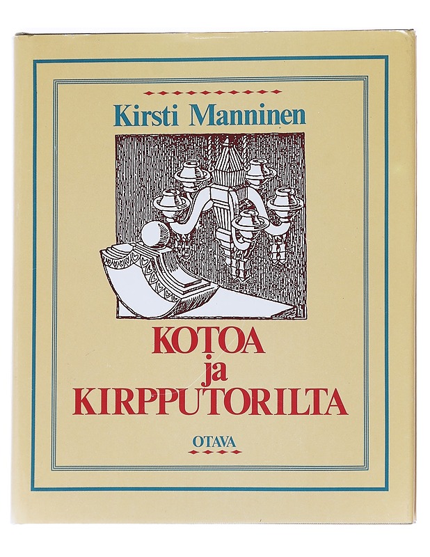 Kotoa ja kirpputorilta - Kirsti Manninen - Historiakirjat - 10105624672 - 0
