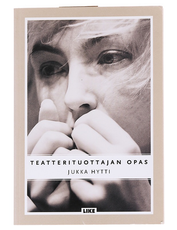 Teatterituottajan opas - Hytti, Jukka - Tietokirjat ja oppaat - 10105624749 - 0