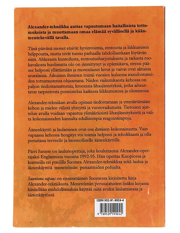 Suuntana vapaus : Alexander-tekniikan perusajatuksia : laulaminen ja äänenkäyttö Alexander-tekniikan valossa - Saraste, Päivi - Tietokirjat ja oppaat - 10105624760 - 1