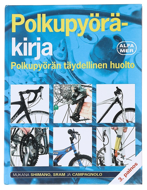 Polkupyöräkirja : Polkupyörän huolto- ja korjausopas - Storey, Mark - Harrastekirjat - 10105624761 - 0