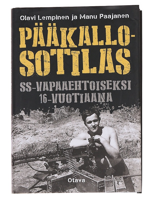 Pääkallosotilas / SS-vapaaehtoiseksi 16-vuotiaana - Lempinen, Olavi - Elämäkerrat ja muistelmat - 10105624791 - 0