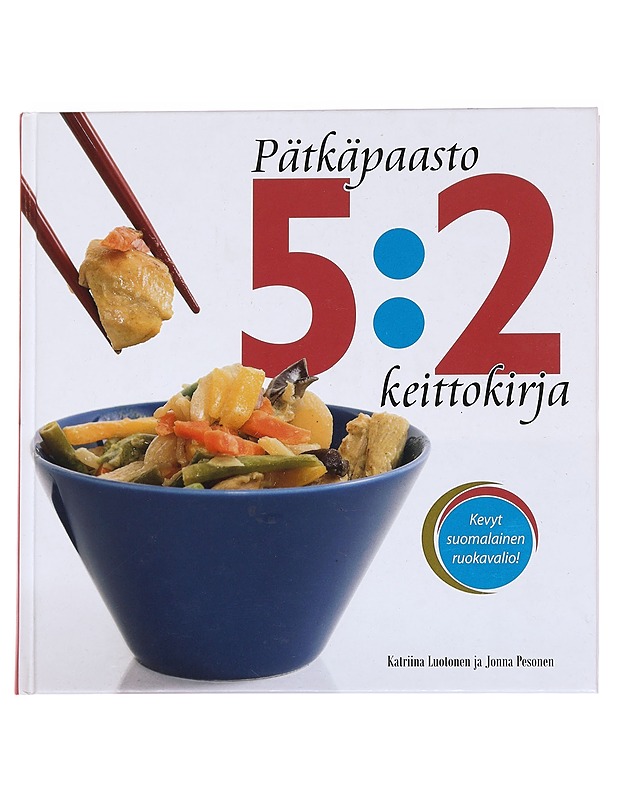 Pätkäpaasto : 5:2 keittokirja - Luotonen, Katriina - Ruokakirjat - 10105624796 - 0