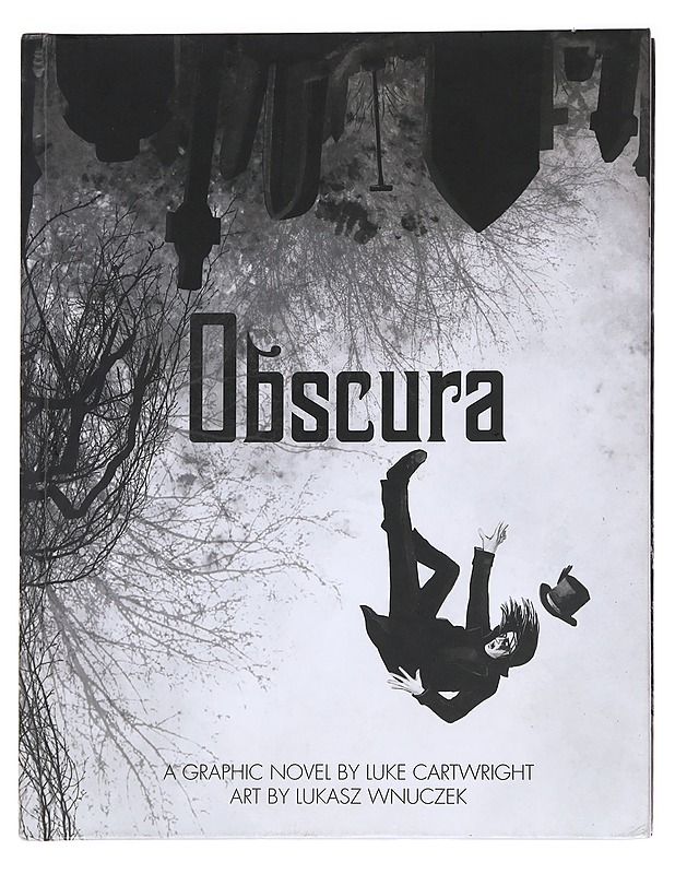 Obscura: a graphic novel by Luke Cratwright , art by Lukasz Wnuczek - Sarjakuvat - 10105624807 - 0