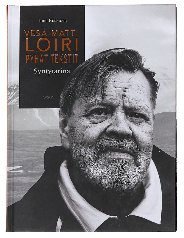 Vesa-Matti Loiri. Pyhät tekstit : Syntytarina - Kiiskinen, Timo - Elämäkerrat ja muistelmat - 10105624798 - 0