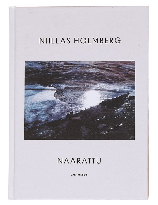 Naarattu - Niillas Holmberg - Tietokirjat ja oppaat - 10105624822 - 0