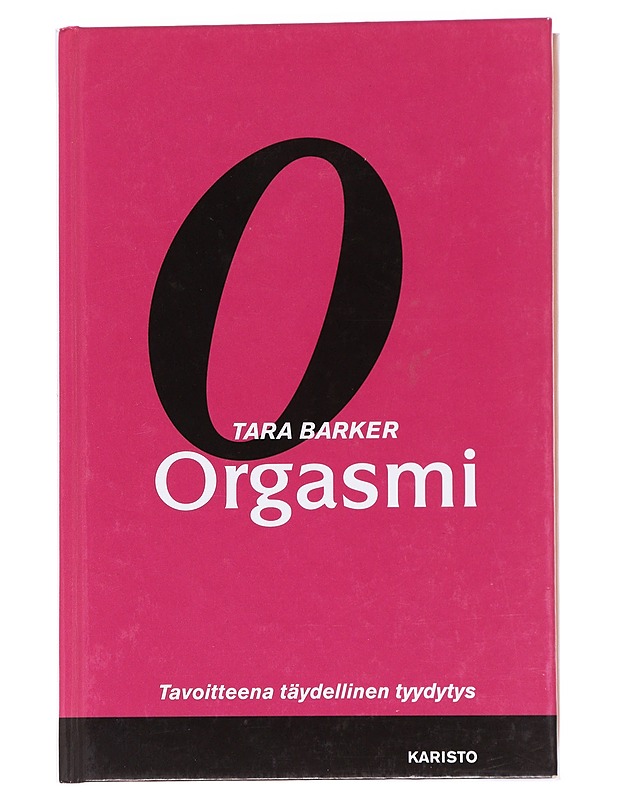 Orgasmi (K18) - Barker, Tara - Tietokirjat ja oppaat - 10105624826 - 0