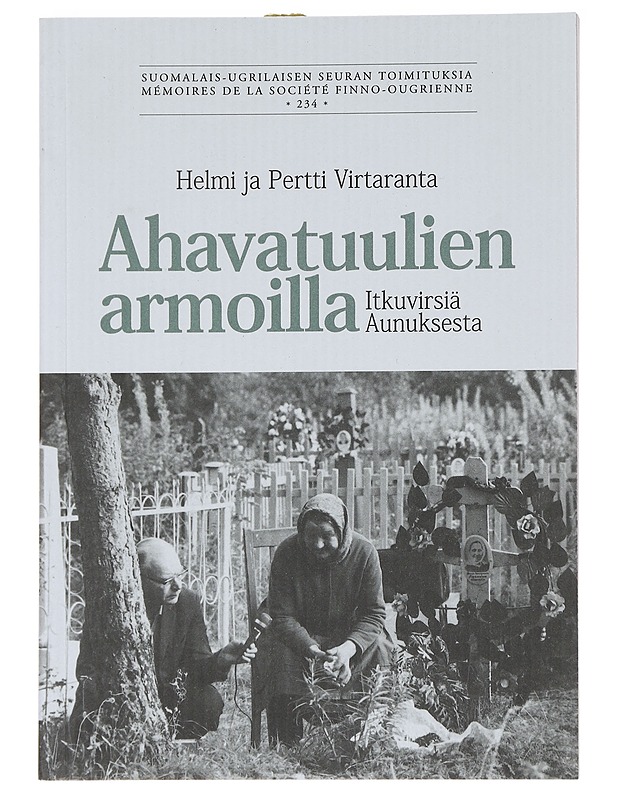 Ahavatuulien armoilla : itkuvirsiä Aunuksesta - Torikka, Marja - Tietokirjat ja oppaat - 10105624875 - 0