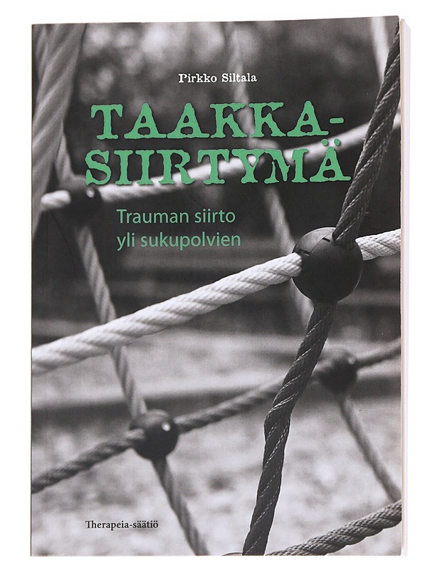 Taakkasiirtymä : trauman siirto yli sukupolvien - Pirkko Siltala - Tietokirjat ja oppaat - 10105624884 - 0