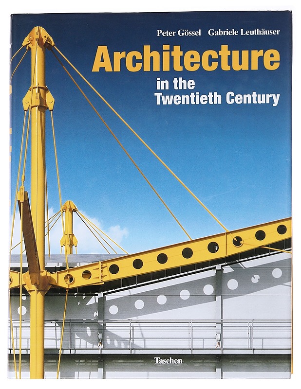 Architecture in the twentieth century - Gössel, Peter - Taide- ja kulttuurikirjat - 10105624930 - 0