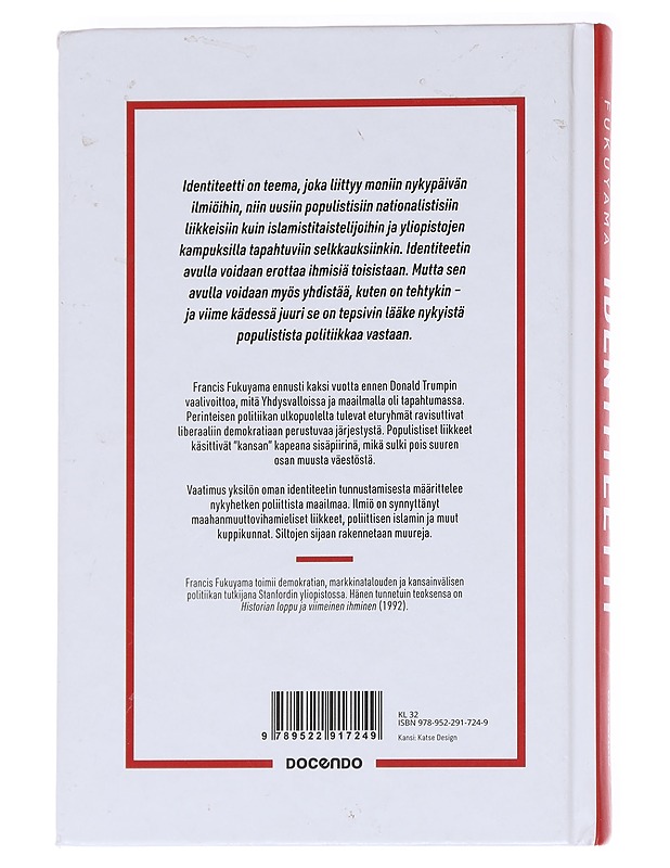 Identiteetti : arvostuksen vaatimus ja kaunan politiikka - Fukuyama, Francis - Tietokirjat ja oppaat - 10105624941 - 1