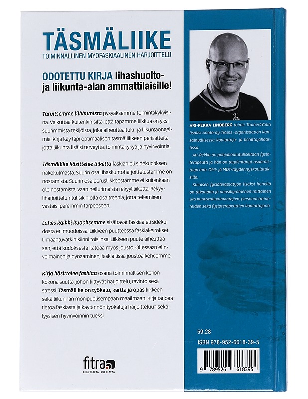 Täsmäliike : toiminnallinen myofaskiaalinen harjoittelu - Lindberg, Ari-Pekka - Tietokirjat ja oppaat - 10105624980 - 1