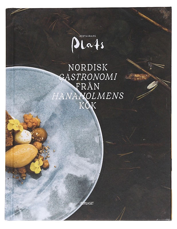 Restaurang Plats : nordisk gastronomi från Hanaholmens kök - Hemnell, Lukas - Ruokakirjat - 10105624987 - 0