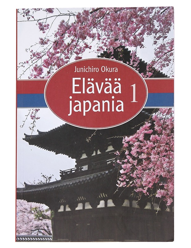 Elävää japania. 1 - Okura, Junichiro - Tietokirjat ja oppaat - 10105624997 - 0