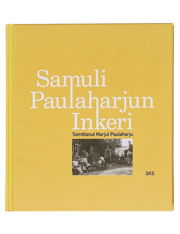 Samuli Paulaharjun Inkeri - Paulaharju, Samuli - Tietokirjat ja oppaat - 10105625005 - 0
