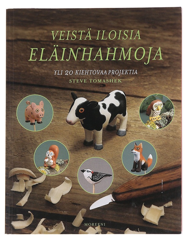 Veistä iloisia eläinhahmoja / yli 20 kiehtovaa projektia - Tomashek, Steve - Tietokirjat ja oppaat - 10105625111 - 0