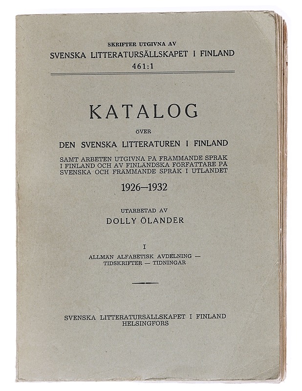 Katalog över den svenska litteraturen i Finland samt arbeten utgivna på främmande språk i Finland och av finländska författare på svenska och främmande språk i utlandet 1926-1932. - Tietokirjat ja oppaat - 10105625153 - 0