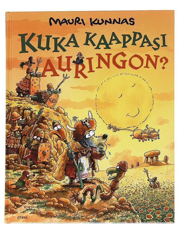 Kuka kaappasi auringon? - Kunnas, Mauri - Lastenkirjat - 10105625210 - 0