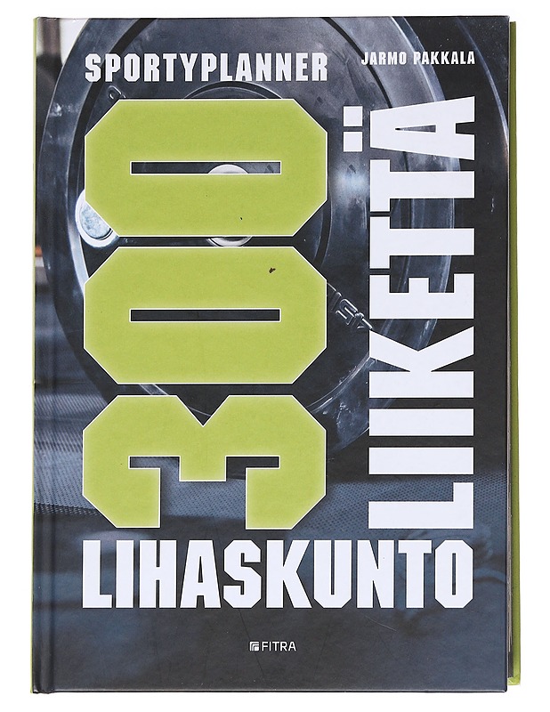 300 lihaskuntoliikettä / Sportyplanner - Pakkala, Jarmo - Kirja lahjaksi - 10105625223 - 0