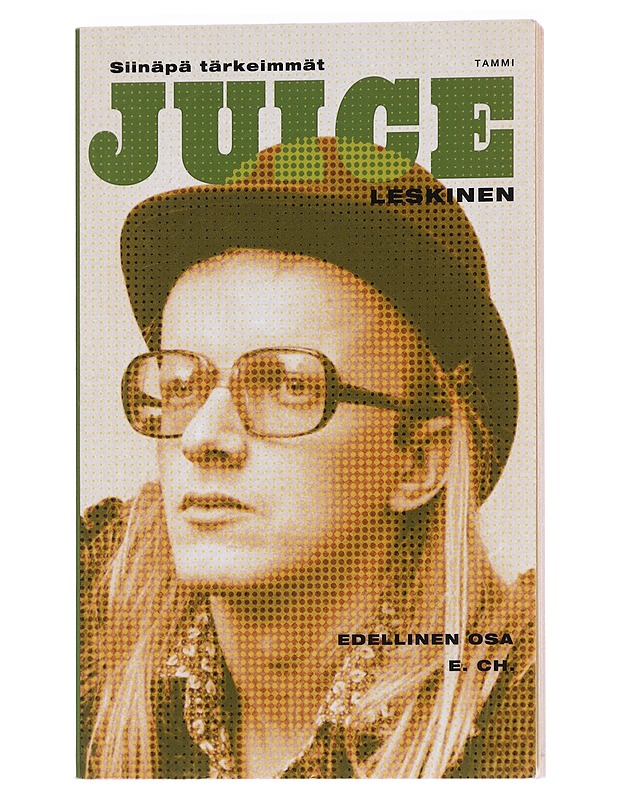 Siinäpä tärkeimmät / edellinen osa, e. ch - Juice Leskinen - Elämäkerrat ja muistelmat - 10105625286 - 0