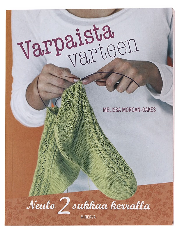 Varpaista varteen - Morgan-Oakes, Melissa - Tietokirjat ja oppaat - 10105625321 - 0