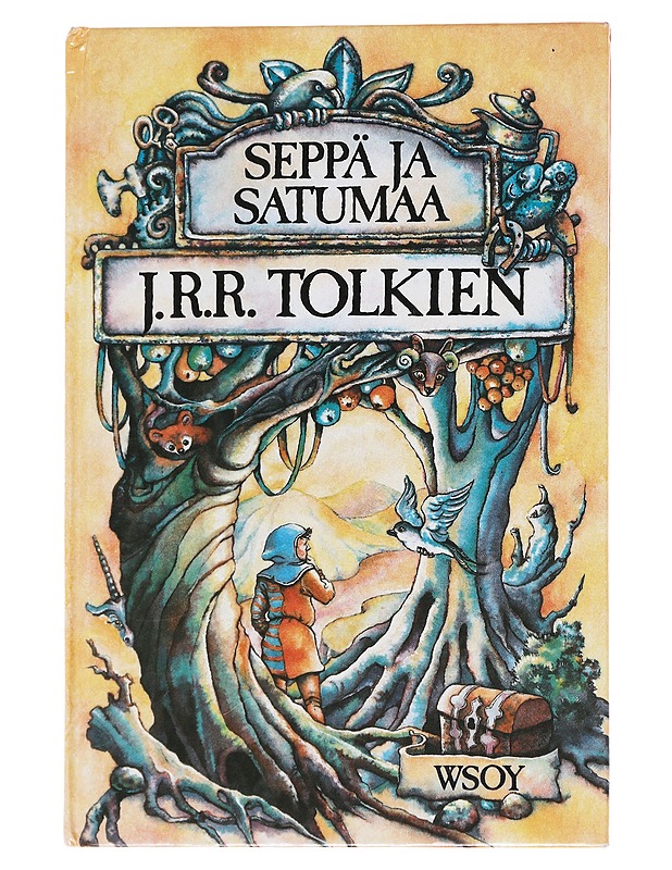 Seppä ja satumaa - J. R. R. Tolkien - Lastenkirjat - 10105625359 - 0