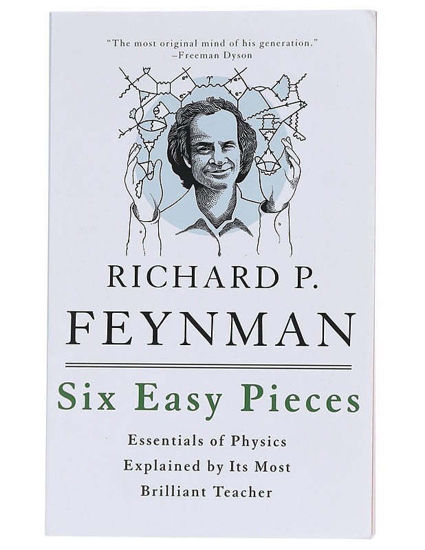 Six Easy Pieces: Essentials of Physics Explained by Its Most Brilliant Teacher - Richard P. Feynman  - Tietokirjat ja oppaat - 10105625357 - 0